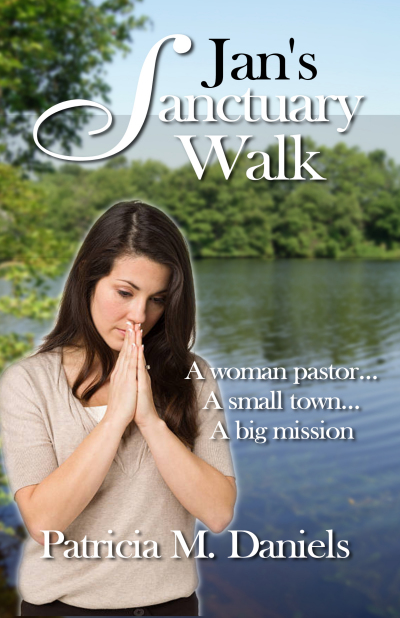 Jan's Sanctuary Walk, a Christian fiction novel by Patricia Daniels