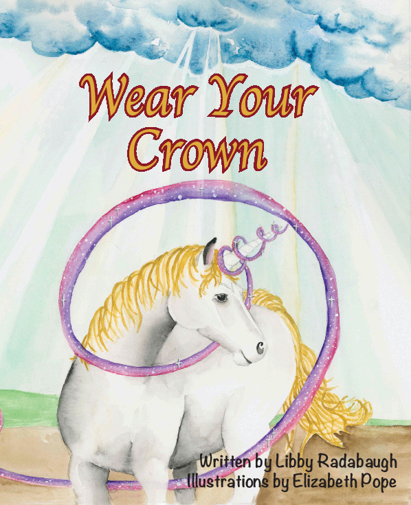 Wear Your Crown, a children's novel by Libby Radabaugh