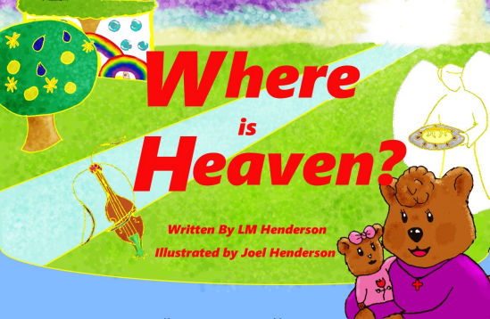 Where is Heaven? An illustrated children's book about Heaven