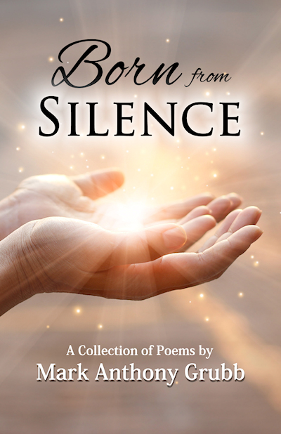 Born from Silence, a Poetry Collection