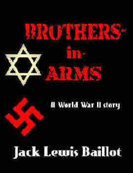 Brothers-In-Arms, a Christian historical suspense novel by Jack Lewis Baillot