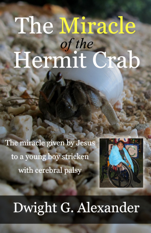 The Miracle of the Hermit Crab: The miracle given by Jesus to a young boy stricken with cerebral palsy