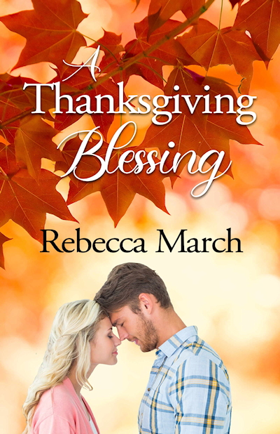 A Thanksgiving Blessing by Rebecca March