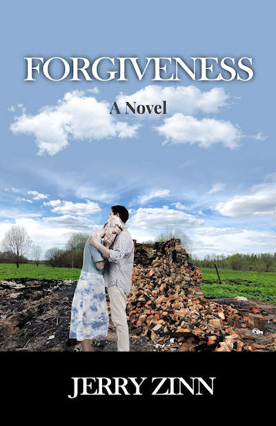 Forgiveness, a Christian contemporary novel by Jerry Zinn