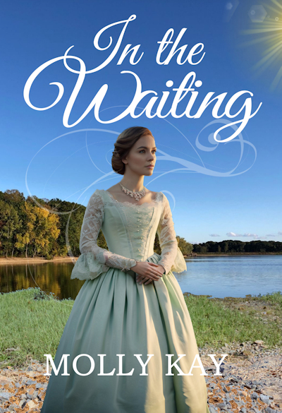 In the Waiting, a Christian historical fiction novel by Molly Hake
