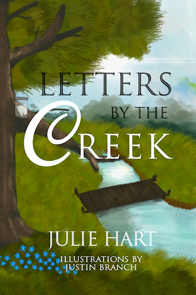 Letters by the Creek, Christian historical fiction by Julie Hart