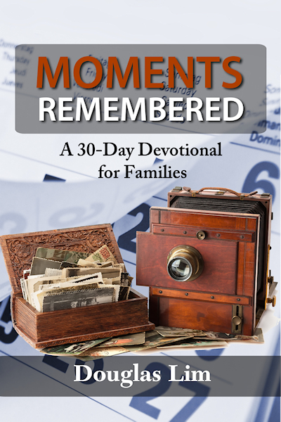 Moments Remembered: A 30-Day Devotional Anthology for Families